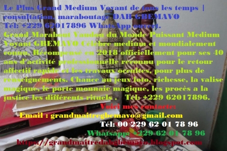 Puissant marabout africain +229 62 01 78 96 Voyanc